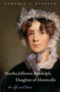 Cover: Martha Jefferson Randolph, Daughter of Monticello - The University of North Carolina Press
