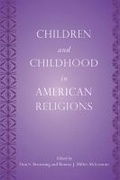 Cover: Children and Childhood in American Religions - Rutgers University Press
