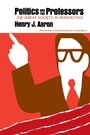 Cover: Politics and the Professors - Brookings Institution