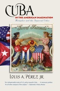 Cover: Cuba in the American Imagination - The University of North Carolina Press