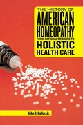 Cover: The History of American Homeopathy - Rutgers University Press