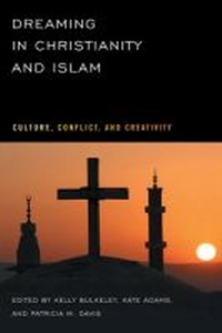 Enlarge image Cover: Dreaming in Christianity and Islam - Rutgers University Press