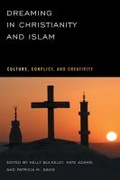 Cover: Dreaming in Christianity and Islam - Rutgers University Press