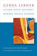 Cover: Living with History / Making Social Change - The University of North Carolina Press