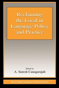 Enlarge image Cover: Reclaiming the Local in Language Policy and Practice - Routledge