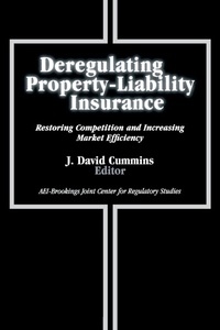 Enlarge image Cover: Deregulating Property-Liability Insurance - Brookings Institution