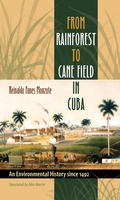Cover: From Rainforest to Cane Field in Cuba - The University of North Carolina Press