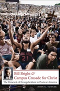 Cover: Bill Bright and Campus Crusade for Christ - The University of North Carolina Press