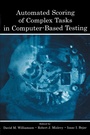 Cover: Automated Scoring of Complex Tasks in Computer-Based Testing - Routledge