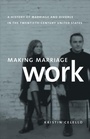 Cover: Making Marriage Work - The University of North Carolina Press