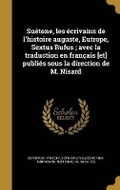 Cover: Suetone, les ecrivains de l'histoire auguste, Eutrope, Sextus Rufus; avec la traduction en francais [et] publies sous la direction de M. Nisard - Wentworth Press