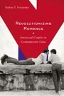 Cover: Revolutionizing Romance - Rutgers University Press