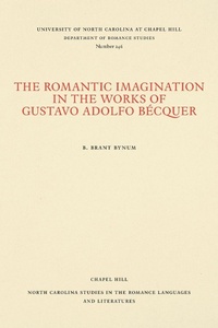 Abbildung von: The Romantic Imagination in the Works of Gustavo Adolfo Becquer - The University of North Carolina Press
