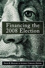 Cover: Financing the 2008 Election - Brookings Institution