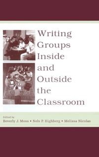 Enlarge image Cover: Writing Groups Inside and Outside the Classroom - Routledge