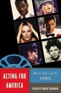 Cover: Acting for America - Rutgers University Press
