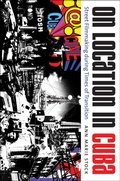 Cover: On Location in Cuba - The University of North Carolina Press