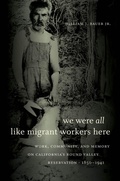 Cover: We Were All Like Migrant Workers Here - The University of North Carolina Press