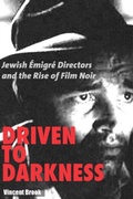 Cover: Driven to Darkness - Rutgers University Press