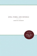 Cover: Jews, Turks, and Infidels - The University of North Carolina Press