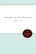 Cover: Tench Coxe and the Early Republic - The University of North Carolina Press