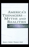 Cover: America's Teenagers--Myths and Realities - Routledge
