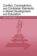 Cover: Conflict, Contradiction, and Contrarian Elements in Moral Development and Education - Psychology Press Ltd