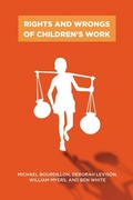 Cover: Rights and Wrongs of Children's Work - Rutgers University Press
