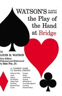 Abbildung von: Watson's Classic Book on the Play of the Hand at Bridge - HarperCollins,Australia