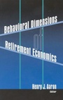 Cover: Behavioral Dimensions of Retirement Economics - Brookings Institution