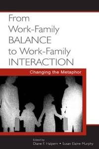 Enlarge image Cover: From Work-Family Balance to Work-Family Interaction - Routledge