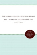 Cover: The Roman Catholic Church in Ireland and the Fall of Parnell, 1888-1891 - The University of North Carolina Press