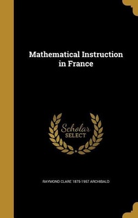 Enlarge image Cover: Mathematical Instruction in France - Creative Media Partners, LLC