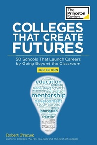 Bild: Colleges That Create Futures, 2nd Edition - Princeton Review