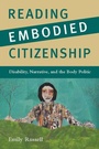 Cover: Reading Embodied Citizenship - Rutgers University Press