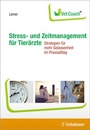Bild: Stress- und Zeitmanagement f&uuml;r Tier&auml;rzte - Schattauer