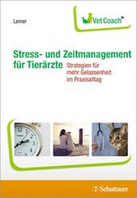 Bild vergrößern Bild: Stress- und Zeitmanagement für Tierärzte - Schattauer