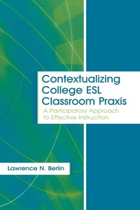 Enlarge image Cover: Contextualizing College ESL Classroom Praxis - Routledge