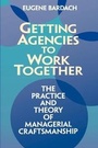 Cover: Getting Agencies to Work Together - Brookings Institution