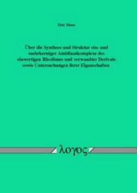 Abbildung von: Über die Synthese und Struktur ein- und mehrkerniger Amidinatkomplexe des einwertigen Rhodiums und verwandter Derivate sowie Untersuchungen ihrer Eigenschaften - Logos Berlin