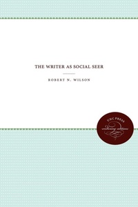Enlarge image Cover: The Writer As Social Seer - The University of North Carolina Press