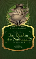 Cover: Von Kr&ouml;t, P.I. in Das Quaken der Nachtigall - Art Skript Phantastik