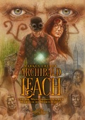 Cover: Archibald Leach und die Monstrosit&auml;ten des Marquis de Mortemarte - Art Skript Phantastik