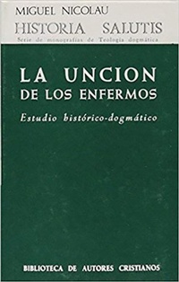 Abbildung von: La unción de los enfermos - Biblioteca Autores Cristianos
