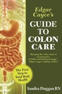 Cover: Edgar Cayce's Guide to Colon Care - A.R.E. Press