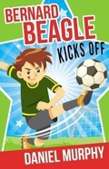 Cover: Bernard Beagle Kicks Off - Daniel Murphy
