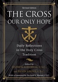 Cover: The Cross, Our Only Hope - Ave Maria Press