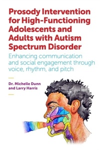 Abbildung von: Prosody Intervention for High-Functioning Adolescents and Adults with Autism Spectrum Disorder - Jessica Kingsley Publishers