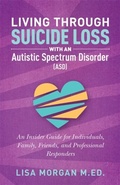Bild: Living Through Suicide Loss with an Autistic Spectrum Disorder (ASD) - Jessica Kingsley Publishers