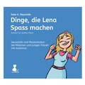 Cover: Dinge, die Lena Spass machen - Autismusverlag